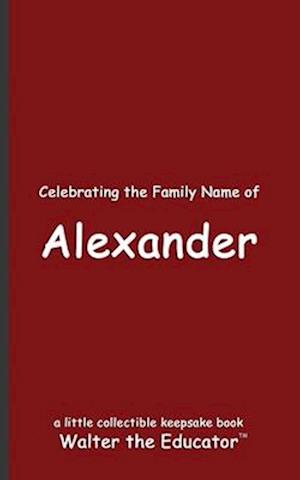 Celebrating the Family Name of Alexander