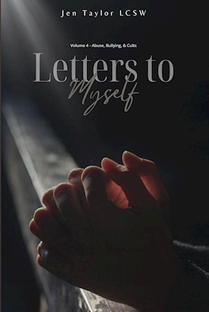 Letters to Myself Volume 4