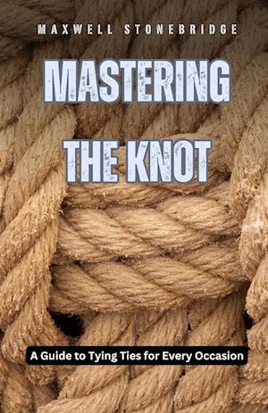 Mastering the Knot