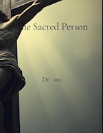 The Sacred Person