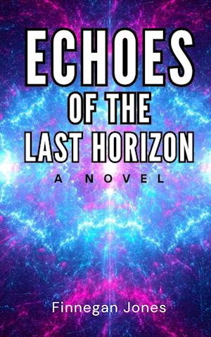 Echoes of the Last Horizon