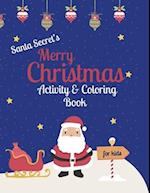 Santa Secret's Merry Christmas Activity & Coloring Book for kids ages 4-10