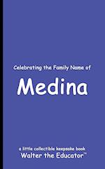 Celebrating the Family Name of Medina