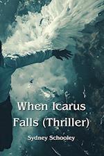 When Icarus Falls (Thriller)