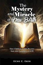 The Mystery and Miracle of New Birth