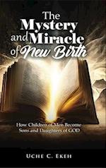 The Mystery and Miracle of New Birth