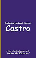 Celebrating the Family Name of Castro