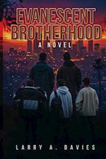 EVANESCENT BROTHERHOOD