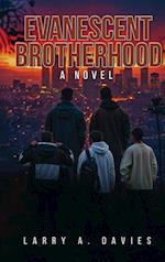 EVANESCENT BROTHERHOOD