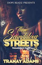 These Scandalous Streets 3