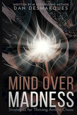 Mind Over Madness