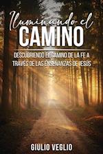 Iluminando el Camino (Spanish Edition)