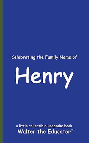 Celebrating the Family Name of Henry