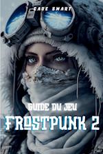 Guide du jeu Frostpunk 2