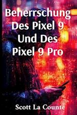 Beherrschung Des Pixel 9 Und Des Pixel 9 Pro