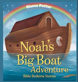 Noah's Big Boat Adventure