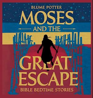 Moses and the Great Escape