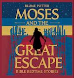 Moses and the Great Escape