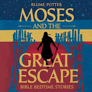 Moses and the Great Escape