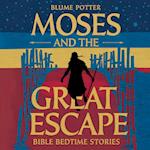 Moses and the Great Escape