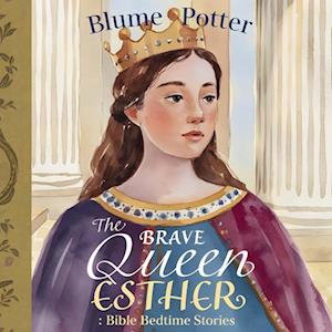 The Brave Queen Esther