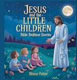 Jesus and the Little Children