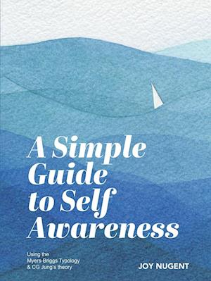 A Simple Guide to Self Awareness