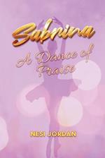 Sabrina A Dance of Praise