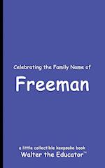 Celebrating the Family Name of Freeman