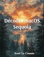 Décoder macOS Sequoia