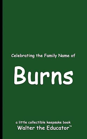 Celebrating the Family Name of Burns