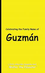 Celebrating the Family Name of Guzmán