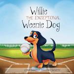 Willie the exceptional Weenie Dog