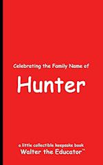 Celebrating the Family Name of Hunter