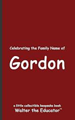 Celebrating the Family Name of Gordon