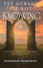 The Reward of Not Knowing