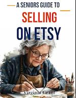 A Seniors Guide to Selling on Etsy