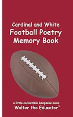 Cardinal and White Football Poetry Memory Book