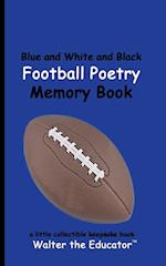 Blue and White and Black Football Poetry Memory Book