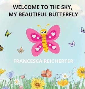 Welcome To The Sky, My Beautiful Butterfly