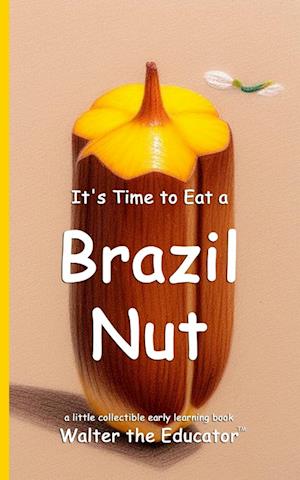 It's Time to Eat a Brazil Nut