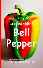 It's Time to Eat a Bell Pepper