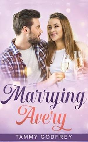 Marrying Avery - Avery Trilogy Book Three