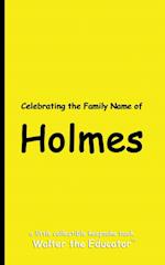 Celebrating the Family Name of Holmes