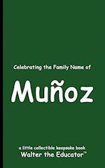 Celebrating the Family Name of Muñoz