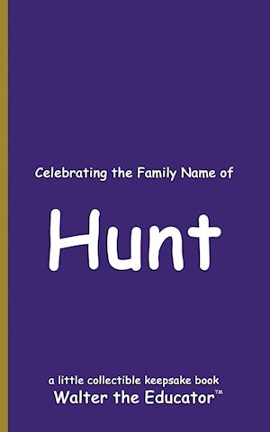 Celebrating the Family Name of Hunt