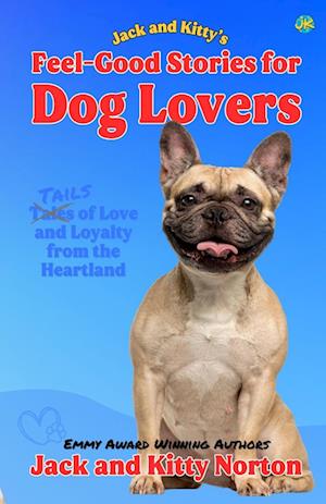 Jack and Kitty's Feel-Good Stories for Dog Lovers