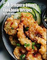 50 Tempura Lover's Cookbook Recipes