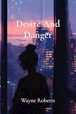 Desire And Danger