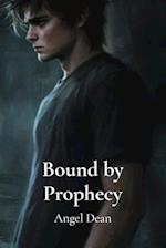 Bound by Prophecy